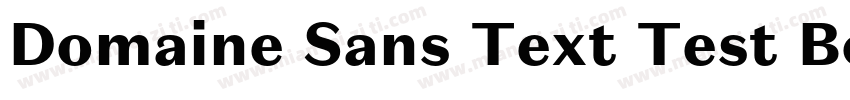 Domaine Sans Text Test Bold字体转换